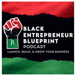 Black Entrepreneur Blueprint 439 – Jay Jones – If You’re Not Failing, You’re Not Trying